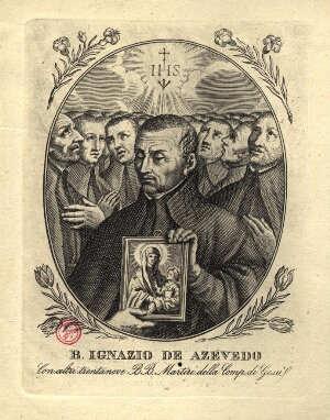 B. Ignazio de Azevedo. Con altri trentanove B. B. Martiri della Comp. de Gesús
