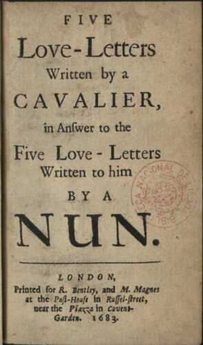 Five love-letters written by a cavalier, in answer to the five love-letters written to him by a nun ...