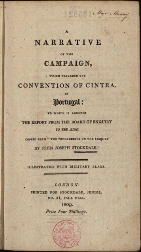 A narrative of the campaign, which preceded the convention of Cintra, in Portugal