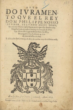 Auto do juramento que el Rey Dom Phelippe nosso senhor, segundo deste nome fez aos tres Estados dest...