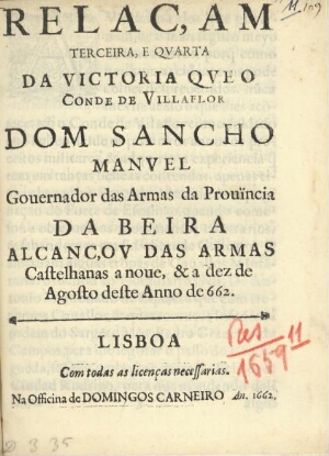 Relaçam terceira, e quarta da victoria que o Conde de Villaflor Dom Sancho Manuel governador das arm...