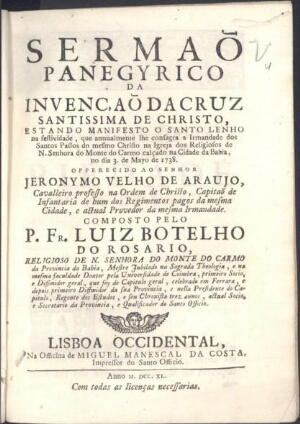 Sermaõ Panegyrico da Invenção da Cruz Santissima de Christo, estando manifesto o Santo Lenho na fest...