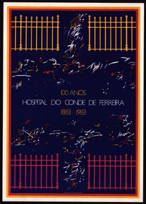 100 Anos [do] Hospital do Conde de Ferreira, 1883 - 1983