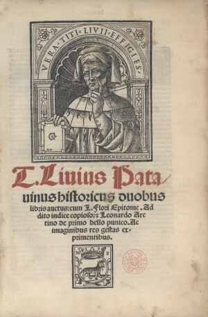 T. Liuius Patauinus historicus duobus libris auctus, cum L. Flori Epitome. Addito indice copioso, et...