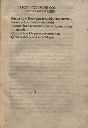 De Origine et laudibus scientiarum ;Contra Antipodes ;De Miseria hominis et contemptu mundi ;De Gene...