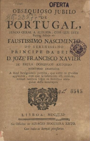 Obsequioso jubilo de Portugal, sendo geral a alegria, com que este Reyno festeja ao faustissimo nasc...