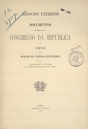 Documentos apresentados ao Congresso da República em 1913 pelo ministro dos Negócios Estrangeiros