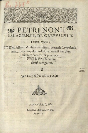 Petrii Nonii Salaciensis, De Crepusculis Liber Vnus. Item Allacen Arabis vetustissimi, de causis Cre...