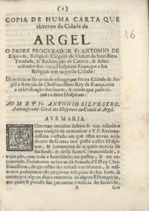 Copia de huma Carta que escreveo da cidade de Argel o Padre Procurador Fr. Antonio de Espinosa, Reli...