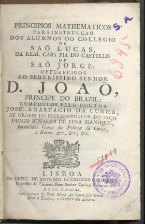 Principios mathematicos para instrucçaõ dos alumnos do Collegio de Saõ Lucas, da Real Casa Pia do Ca...