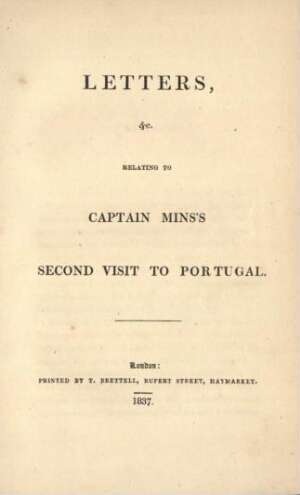 Letters, &c. relating to Captain Mins´s second visit to Portugal