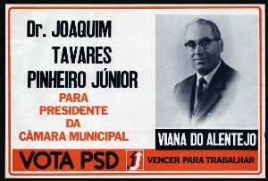 Dr. Joaquim Tavares Pinheiro Júnior para Presidente da Câmara Municipal [de] Viana do Alentejo