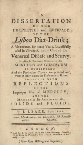A dissertation on the properties and efficacy of the Lisbon Diet-Drink; a medicine, for many years, ...