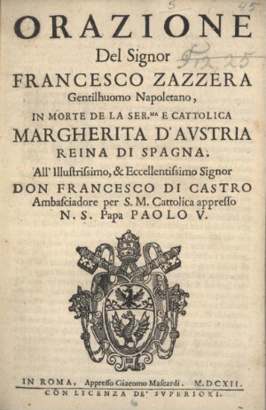 Orazione del signor Francisco Zazzera gentilhuomo napoletano, in morte da ser.ma e cattolica Margher...