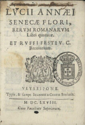 Lucii Annaei Senecae Flori, Rerum Romanorum libri quatuor.Et Ruffi V. C. Breviarium