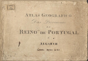 Atlas geográfico das províncias do reino de Portugal e Algarve