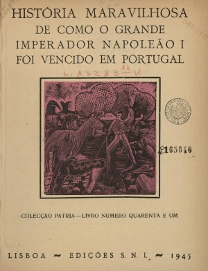 História maravilhosa de como o grande Imperador Napoleão I foi vencido em Portugal