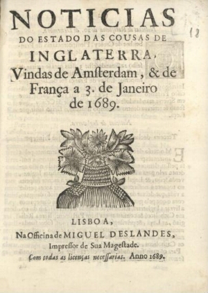Noticias do estado das cousas de Inglaterra, vindas de Amsterdam, & de França a 3. de Janeiro de 168...