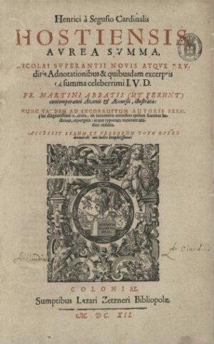 Henrici à Segusio cardinalis Hostiensis, Aurea Summa, Nicolai Superantii nouis atque eruditis adnota...