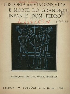 História das viagens, vida e morte do grande Infante Dom Pedro
