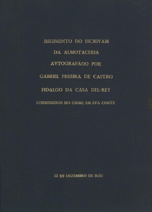 Regimento do escrivam da almotaceria conforme a nova reformaçaõ das Ordenações do Reyno