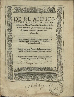 De Re Aedificatoria Libri Decem Leonis Baptistae Alberti Florentini...