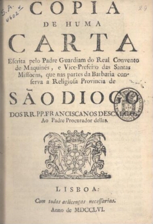 Copia de huma carta, escrita pelo Padre Guardiam do Real Convento de Maquinés, e Vice-Prefeito das S...