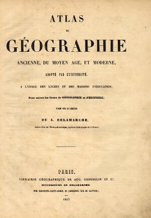 Atlas de Géographie ancienne, du moyen age, et moderne