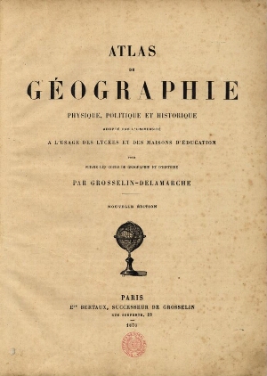 Atlas de geographie physique, politique et historique adopté par l'université, a l'usage des lycées ...