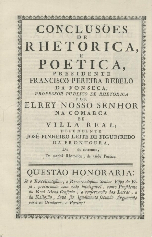 Conclusões de Rethorica, e Poetica, Presidente Francisco Pereira Rebelo da Fonseca, Professor Públic...