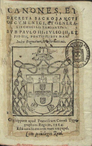 Canones, et Decreta Sacrosancti Oecumenici, et Generalis Concilij Tridentini, Sub Paulo III, Iulio I...