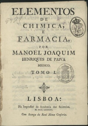 Elementos de Chimica, e Farmacia, por Manoel Joaquim Henriques de Paiva. Tomo I