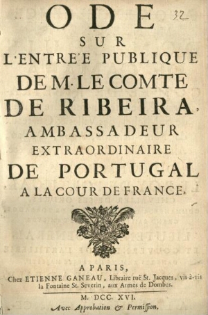Ode sur l'entrée publique de M. le Comte de Ribeira, ambassadeur extraordinaire de Portugal à la cou...