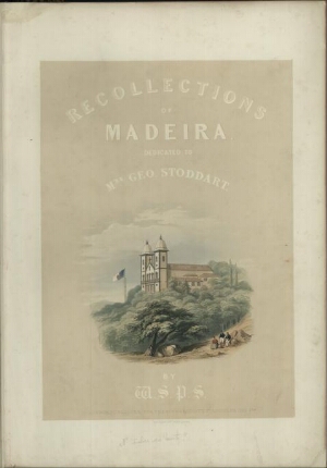 Recollections of Madeira