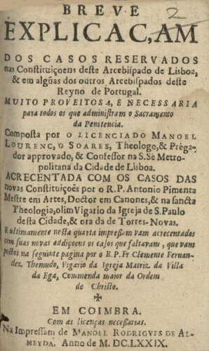 Breve explicaçam dos casos reservados nas Constituiçoens deste Arcebispado de Lisboa, & em algu[m]as...