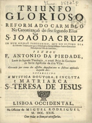 Triunfo glorioso do reformado Carmelo na canonizaçaõ do seu segundo Elias São Joaõ da Cruz em hum se...