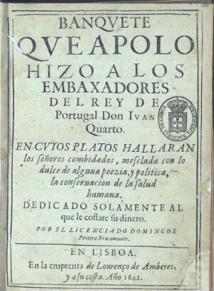Banquete que Apolo hizo a los embaxadores del Rey de Portugal Don Juan Quarto...