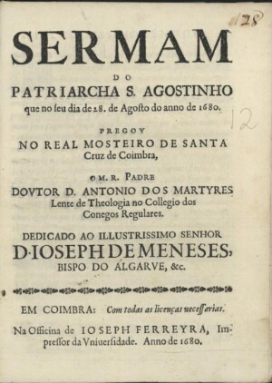 Sermam do Patriarcha S. Agostinho que no seu dia de 28. de Agosto do anno de 1680 pregov no Real Mos...