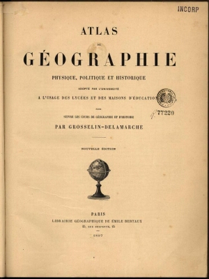 Atlas de géographie physique, politique et historique adopté par l'université, a l'usage des lycées ...