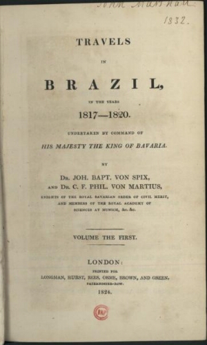 Travels in brazil, in the year 1817-1820. Undertaken by command of his majesty the King of Bavaria