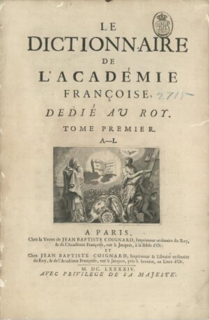 Le Dictionnaire de l'Académie Française, dedié au Roy