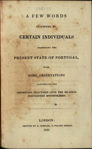 A few words in answer to certain individuals respecting the present state of Portugal, with some obs...