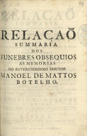 Relaçaõ summaria dos funebres obsequios, que se fizeraõ na Cidade da Bahia, Corte da America Portugu...
