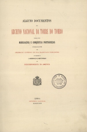 Alguns documentos do Archivo Nacional da Torre do Tombo ácerca das navegações e conquistas portuguez...