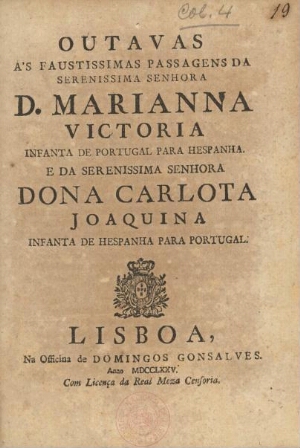 Outavas às faustissimas passagens da Serenissima Senhora D. Marianna Victoria Infanta de Portugal pa...