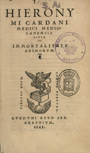 Hieronymi Cardani medici Mediolanensis Liber de immortalitate animorum