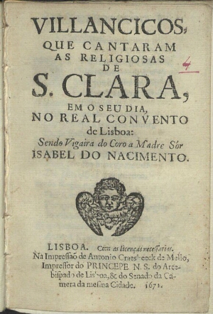 Villancicos, que cantaram as Religiosas de S. Clara, em o seu dia, no Real Convento de Lisboa: sendo...