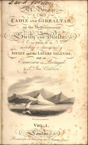 A voyage to Cadiz and Gibraltar, up the Mediterranean to Sicily and Malta, in 1810, & 11. including ...