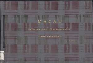 Macau (colónia portuguesa na China fundada em 1557)