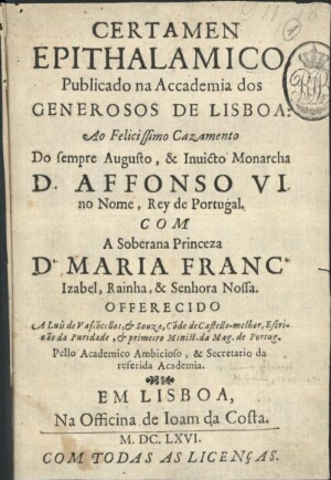 Certamen epithalamico publicado na Accademia dos Generosos de Lisboa ao... cazamento do... Monarcha ...